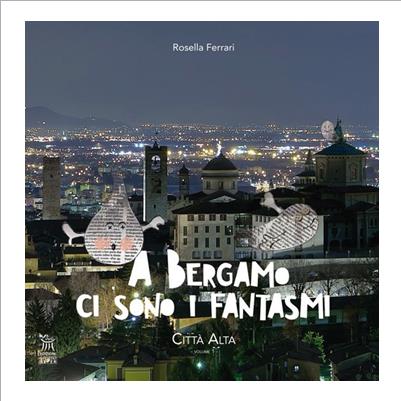 a bergamo ci sono i fantasmi